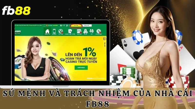 Sứ mệnh và trách nhiệm của nhà cái