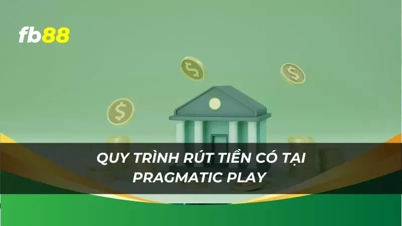 nắm rõ quy trình rút tiền để tránh gặp rủi ro